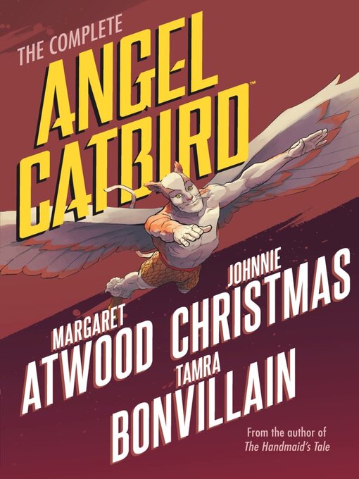 Title details for The Complete Angel Catbird by Margaret Atwood - Available